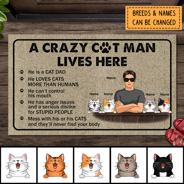 Cat Lover Custom Doormat, A Crazy Cat Man Live Here Personalized Gift For Cat Dad, Funny Warning Mat