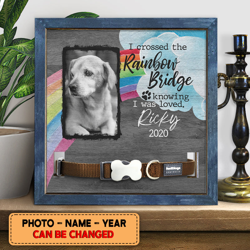 I Crossed Over The Rainbow Bridge Knowing I Was Loved, Pets Memorable, Personalized Pet Collar Sign, Pet Loss Gifts