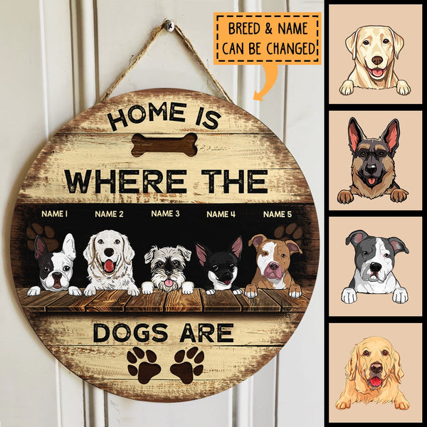 Home Is Where The Dogs Are, Door Hanger, Dog Dad Gift, Dog Mom Gift, Personalized Dog Breed Door Sign