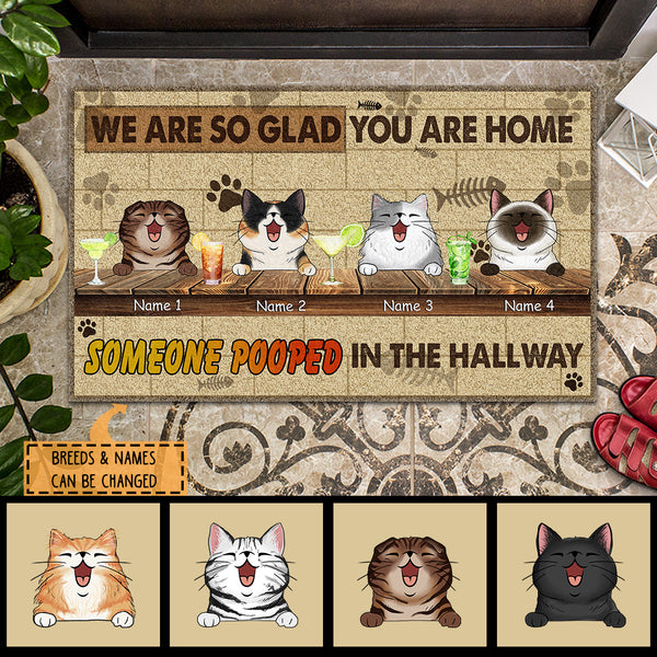 We Are So Glad You Are Home, Someone Pooded In The Hallway, Beige Background, Personalized Cat Lovers Doormat