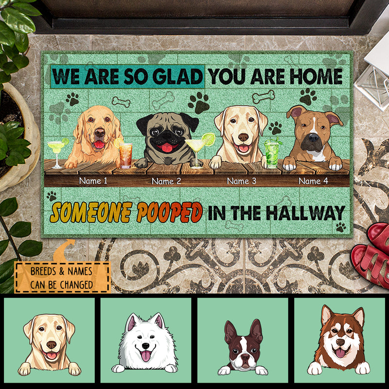 We Are So Glad You Are Home, Someone Pooded In The Hallway, Mint Green Background, Personalized Dog Lovers Doormat
