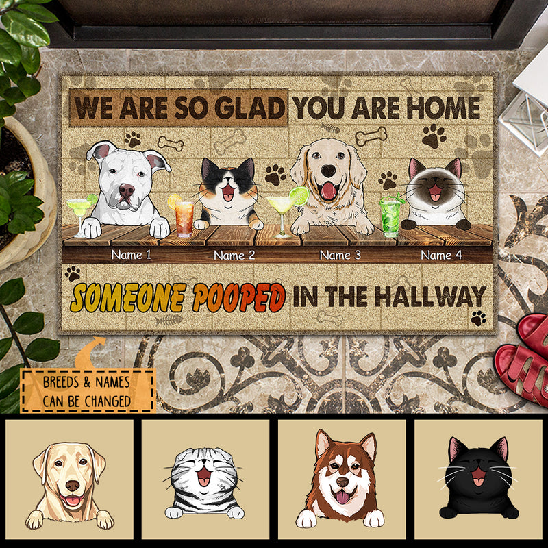 We Are So Glad You Are Home, Someone Pooded In The Hallway, Beige Background, Personalized Dog & Cat Lovers Doormat