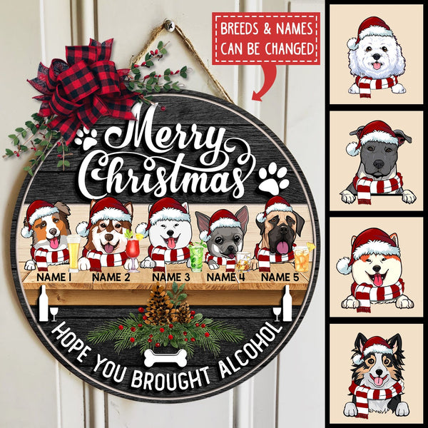 Merry Christmas Hope You Brought Alcohol - Black Wooden - Personalized Dog Christmas Door Sign