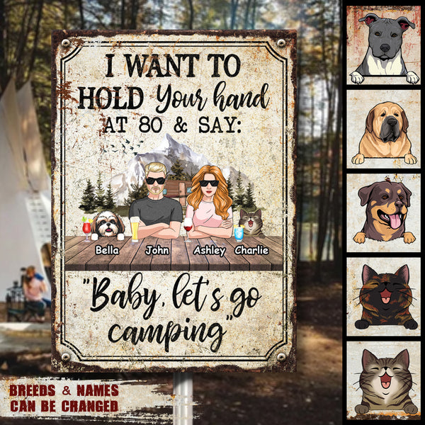 Metal Yard Sign, Gifts For Pet Lovers, I Want To Hold Your Hand At 80 & Say Baby Let's Go Camping Vintage Signs