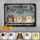 Welcome To Our Shitshow Hope You Brought Alcohol, Cat & Beverage Sign, Personalized Cat Breeds Metal Sign