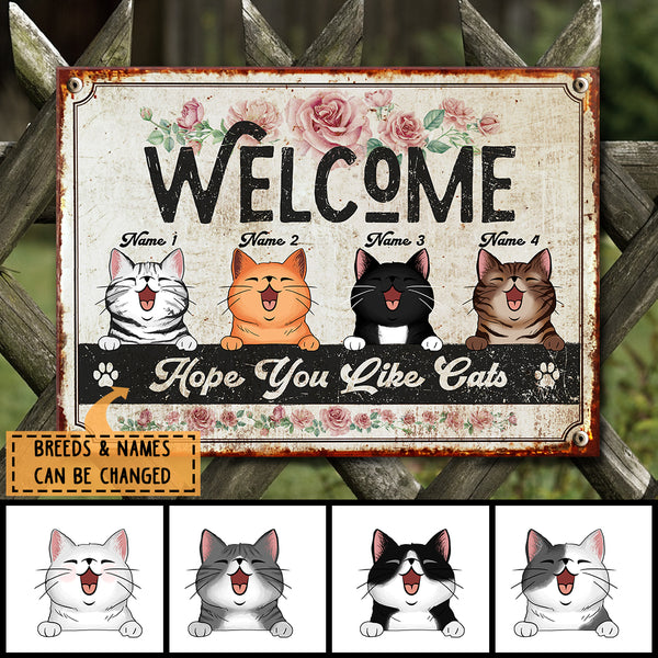 Welcome Hope You Like Cats, Rose Sign, Personalized Cat Breeds Metal Sign, Outdoor Decor