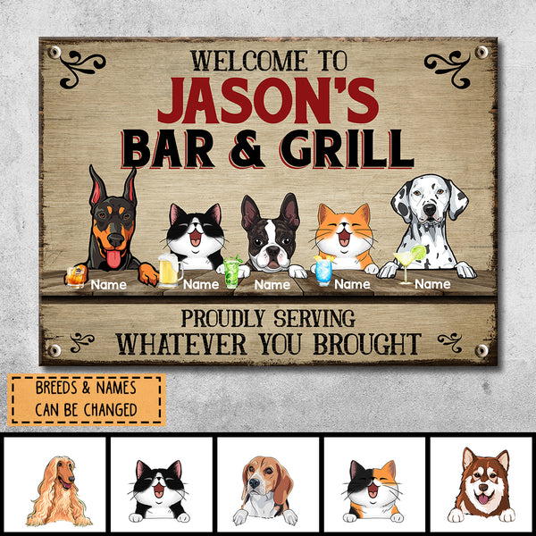 Metal Bar & Grill Sign, Gifts For Pet Lovers, Proudly Serving Whatever You Brought Personalized Family Sign