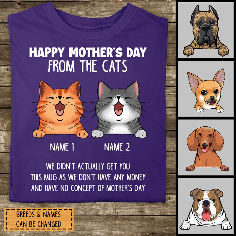 Personalized Cat Breed T-shirt, We Didn't Get You This Mug As We Don't Have Any Money, Funny Gifts For Mother's Day