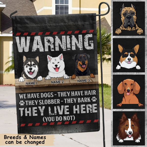 Personalized Dog Breeds Garden Flag, Gifts For Dog Lovers, Warning We Have Dogs They Have Hair They Slobber