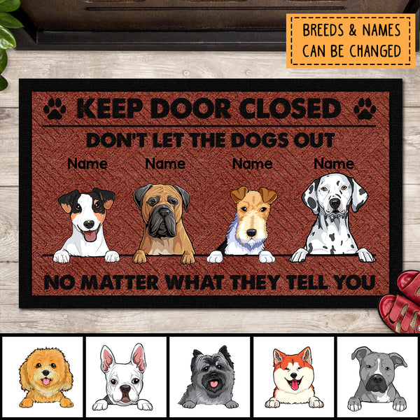 Personalized Doormat, Gifts For Dog Lovers, Don't Let The Dog Out No Matter What It Tells Front Door Mat