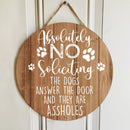 Personalized Wood Signs, Gifts For Dog Lovers, Absolutely No Soliciting The Dogs Answer The Door Warning Sign