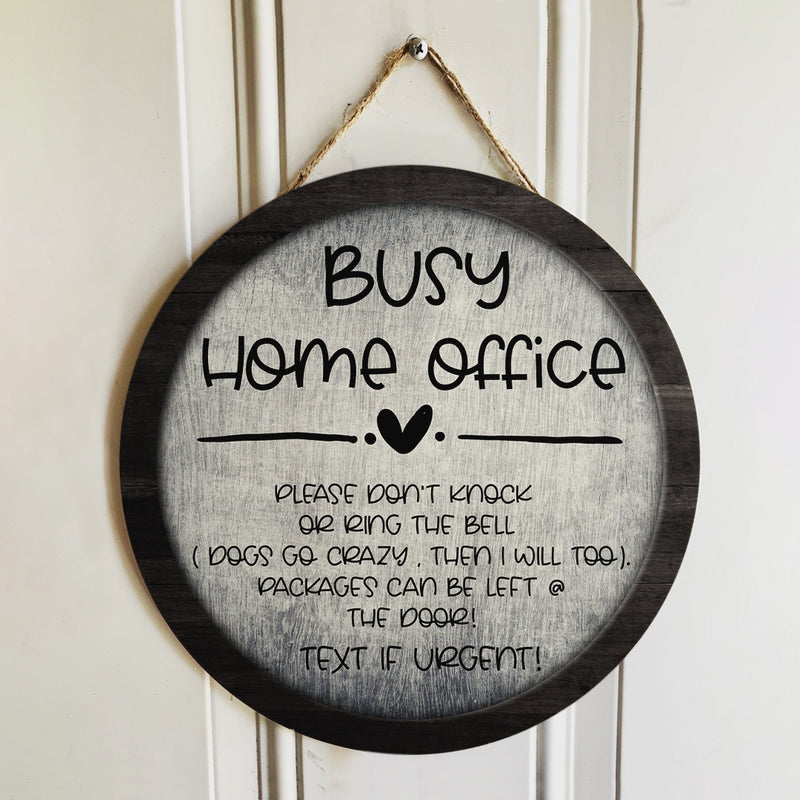 Personalized Wood Signs, Gifts For Dog Lovers, Busy Home Office Please Don't Knock Or Ring The Bell
