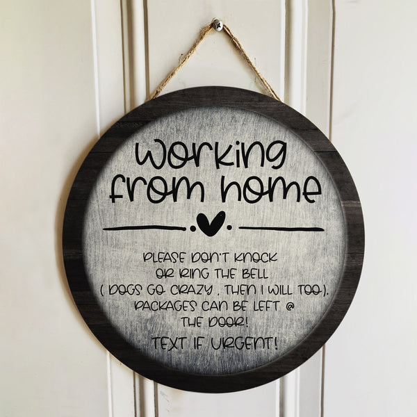 Personalized Wood Signs, Gifts For Dog Lovers, Working From Home Please Don't Knock Or Ring The Bell Text If Urgent