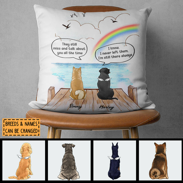 They Still Miss And Talk To You All The Time, Pet Memorial, Personalized Dog & Cat Pillow, Gifts For Loss Of Pet
