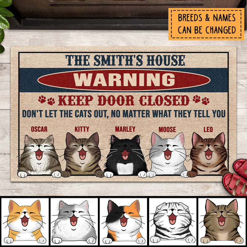 Warning Keep Door Closed Don't Let The Cats Out, Warning Doormat, Custom Family Name. Personalized Cat Breeds Doormat