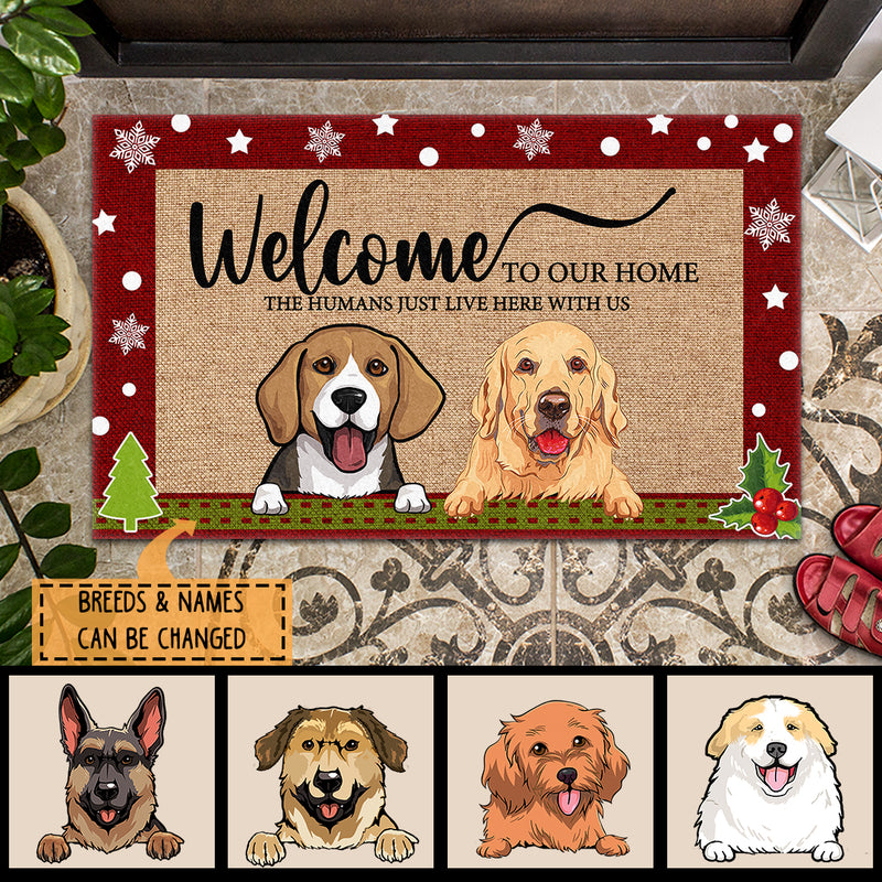 Welcome To Oue Home The Humans Just Live Here With Us, Snowflake & Star Doormat, Personalized Dog Breeds Doormat