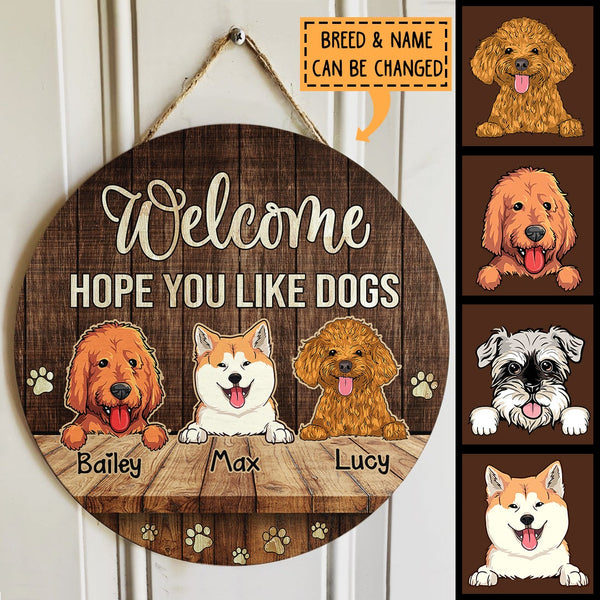 Welcome Hope You Like Dogs, Brown Rustic Door Hanger, Personalized Dog Breeds Door Sign