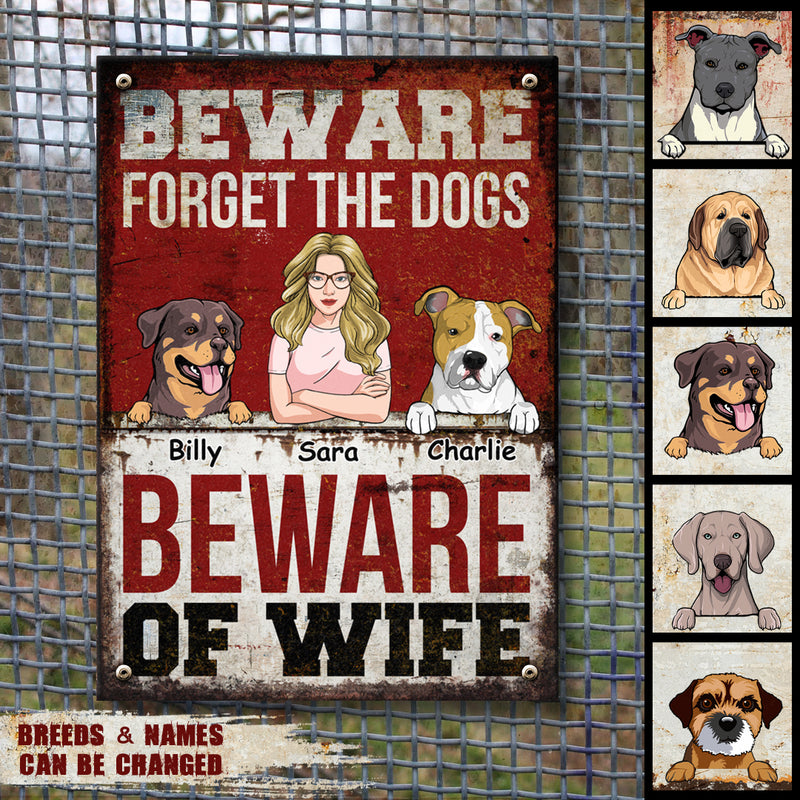 Warning Metal Yard Sign, Gifts For Dog Lovers, Beware Forget The Dogs Beware Of The Wife