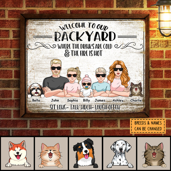 Welcome To Our Backyard, Where The Drinks Are Cold The Fire Is Hot, Gifts For Pet Lovers, Personalized Dog & Cat Canvas