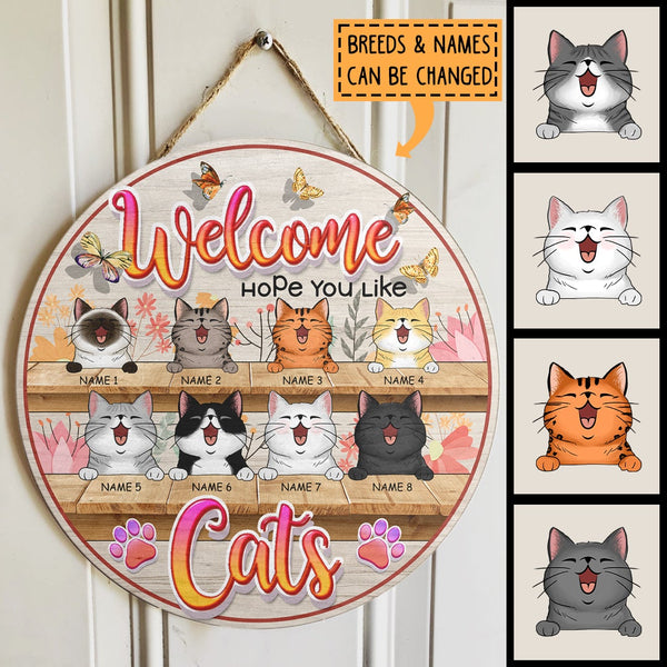Welcome Hope You Like Cats - Butterflies and Flowers Decoration - Personalized Cat Door Sign