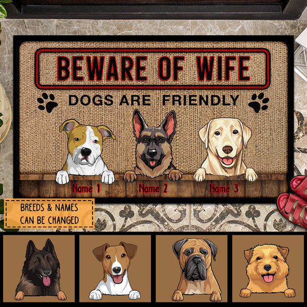 Beware Of Wife Dogs Are Friendly, Warning Doormat, Personalized Dog Breeds Doormat, Funny Home Decor