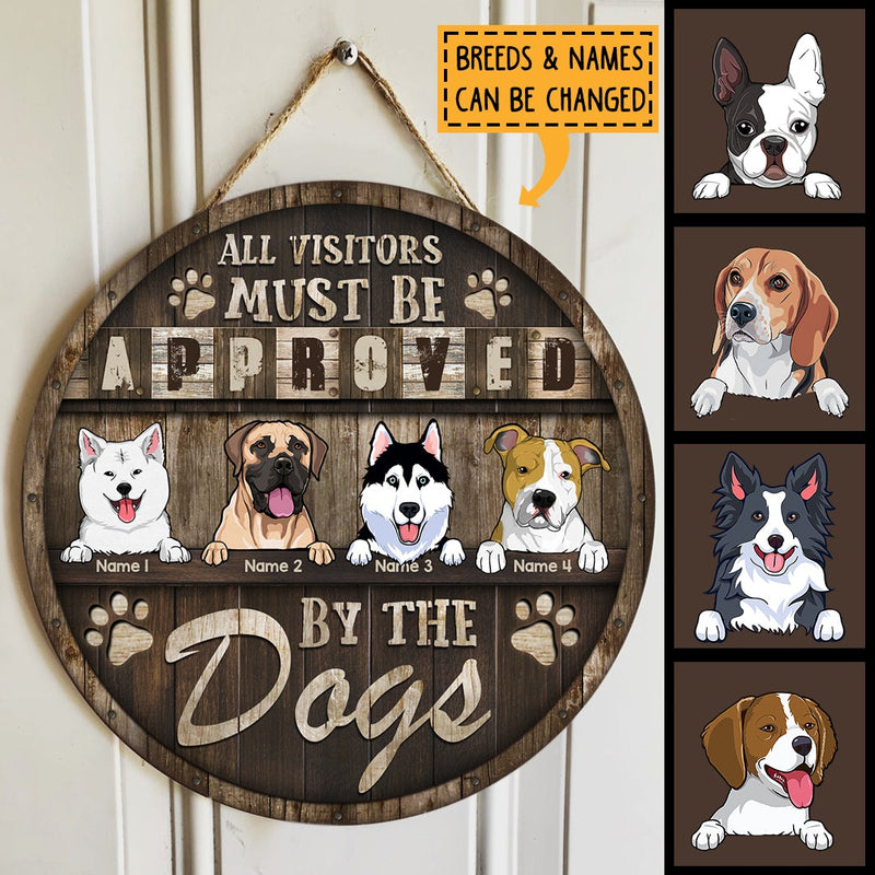 All Visitor Must Be Approved By The Dog, Rustic Wooden Door Hanger, Personalized Dog Breeds Door Sign, Dog Lovers Gifts