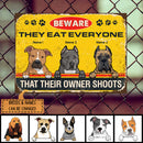 Beware They Eat Everyone That Their Owner Shoots, Yellow Warning Sign, Personalized Dog Breeds Metal Sign