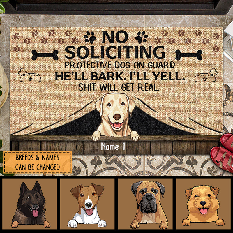 No Soliciting Protective Dog On Guard, They'll Bark, I'll Yell, Shit Will Get Real, Yellow Canvas Background, Personalized Dog Doormat