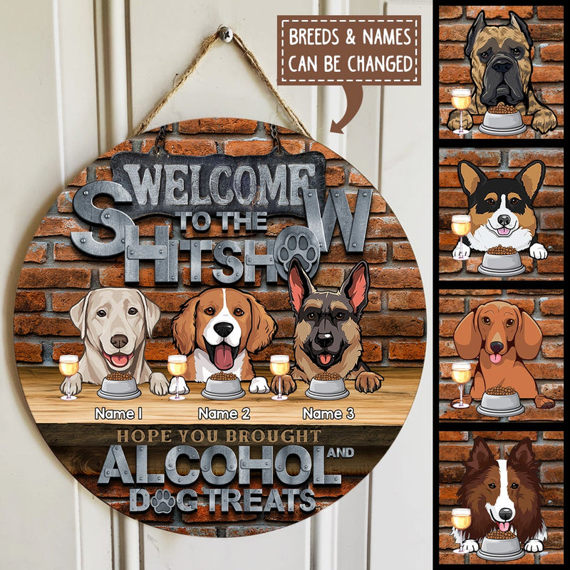 Welcome To The Shitshow Hope You Brought Alcohol, Brick Wall & Wine Door Hanger, Personalized Dog Breeds Door Sign