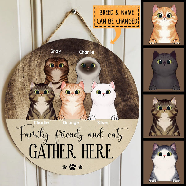 Family Friend And Cats Gather Here - Personalized Cat Door Sign