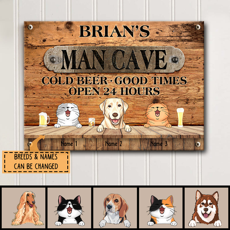 Man Cave Cold Beer Good Times Open 24 Hours, Pet & Beverage Sign, Personalized Dog & Cat Metal Sign, Bar Decor