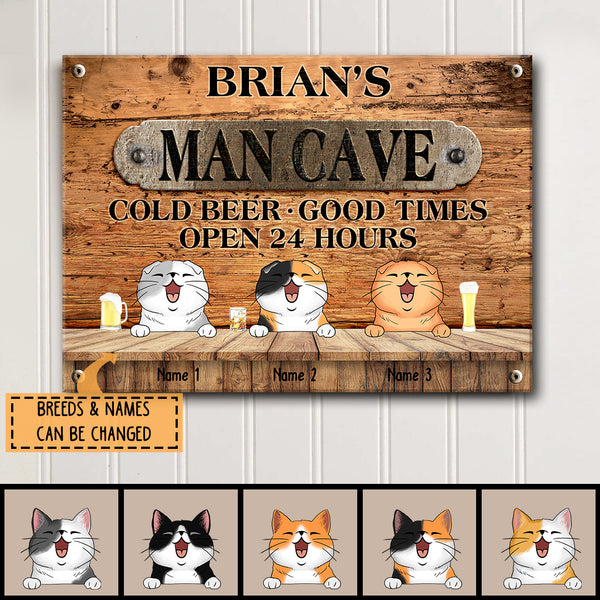 Man Cave Cold Beer Good Times Open 24 Hours, Cat & Beverage Sign, Personalized Cat Breeds Metal Sign, Bar Decor