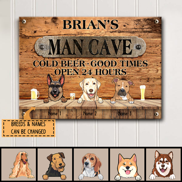 Man Cave Cold Beer Good Times Open 24 Hours, Dog & Beverage Sign, Personalized Dog Breeds Metal Sign, Bar Decor