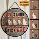 Life Is About Cute Cats And Good Wine - Personalized Cat Door Sign