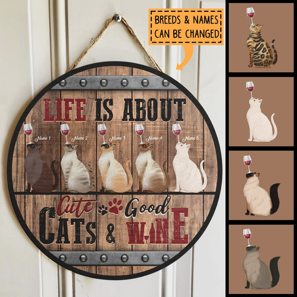 Life Is About Cute Cats And Good Wine - Personalized Cat Door Sign