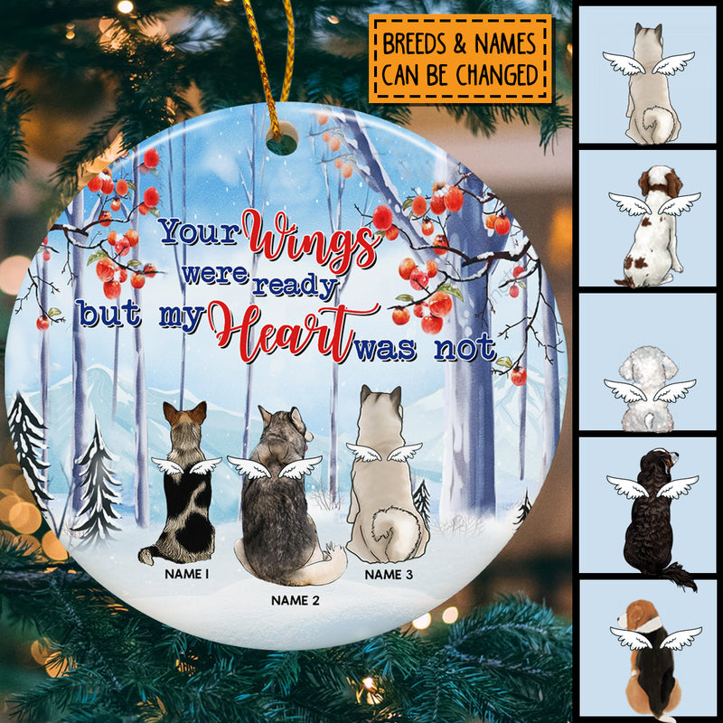 Your Wings Were Ready But My Heart Was Not, Personalized Dog Breeds Circle Ceramic Ornament, Pet Memorial Ornament