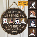 No Need To Knock We Know You Are Here, Welcome Rustic Wooden Door Hanger, Personalized Dog Breeds Door Sign