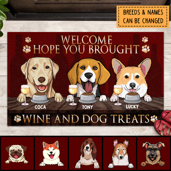 Personalized Pet Welcome Doormat, Hope You Brought Wine And Dog Treat, Gift For New Home, Welcome To Our Home