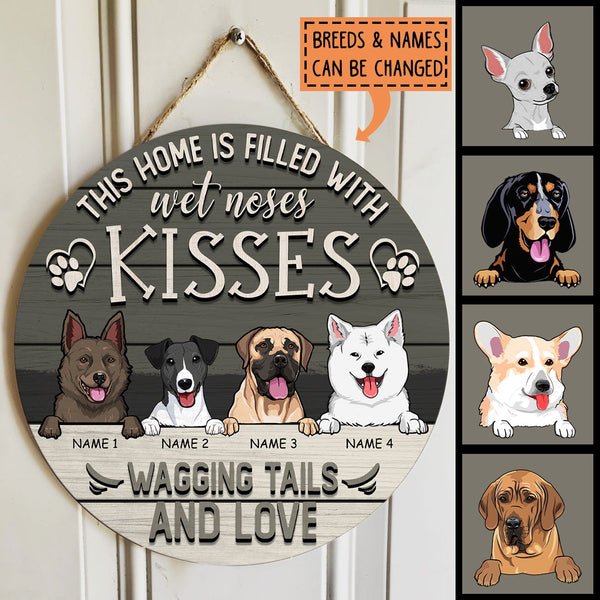 This House Is Filled With Wet Noses Kisses Wagging Tails And Love - Personalized Dog Door Sign