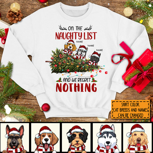 On The Naughty List And We Regret Nothing, Christmas Tree And Naughty Dogs, Personalized Christmas Dog Breeds Sweatshirt