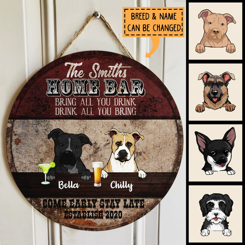 Family Home Bar Bring All You Drink, Drink All You Bring, Come Early Stay Late, Personalized Dog Door Sign