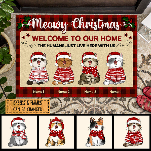 Meowy Christmas - Welcome To Our Home The Humans Just Live Here With Us - Cat V1 - Personalized Cat Christmas Doormat