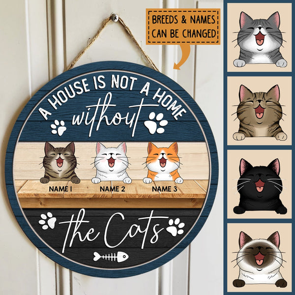 A House Is Not A Home Without The Cats, Cat Pawprints & Bone, Personalized Cat Lovers Door Sign