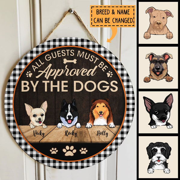 All Guests Must Be Approved By The Dogs, Brown Wooden Background, Personalized Dog Door Sign