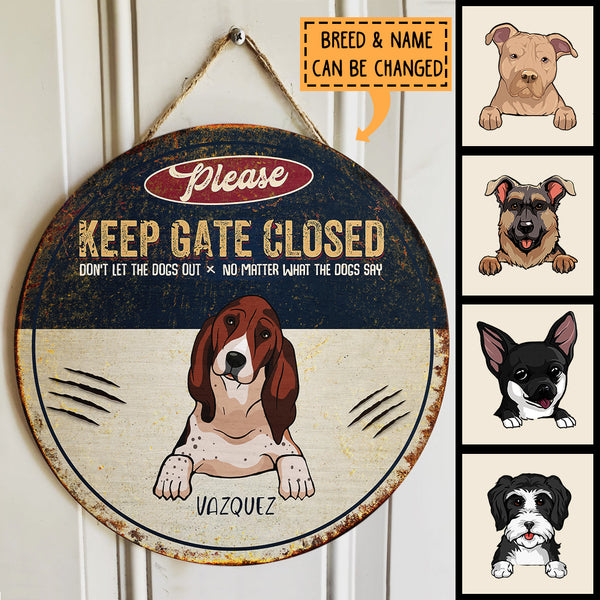 Please Keep Gate Closed, Funny Warming Quotes, Retro Style, Home Decoration, Personalized Dog Lovers Door Sign
