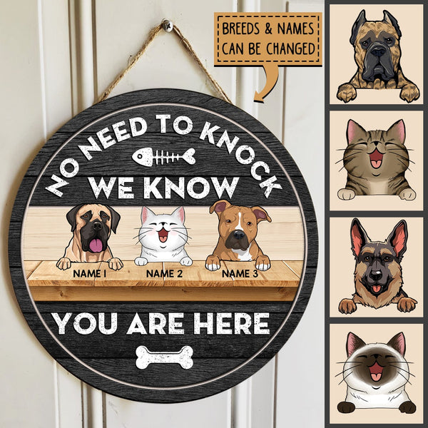 No Need To Knock I Know You Are Here, Custom Background Color Door Hanger, Personalized Dog & Cat Door Sign