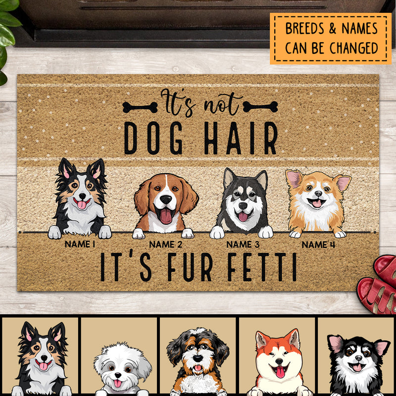 It's Not Dog Hair, It's Fur Fetti, Personalized Dog Breeds Doormat, Funny Gifts For Dog Lovers