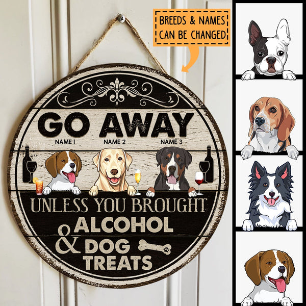 Go Away Unless You Brought Alcohol And Dog Treats, Wooden Black And White, Personalized Dog Door Sign