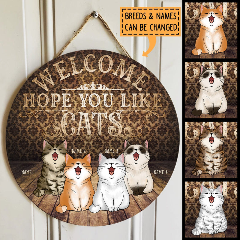 Welcome - Hope You Like Cats - Vintage Wall - Personalized Cat Door Sign