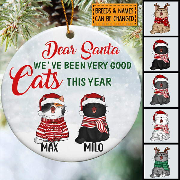 Dear Santa, We're Been Very Good Circle Ceramic Ornament, Personalized Custom Naughty Cat Lovers Xmas Ornament Gift